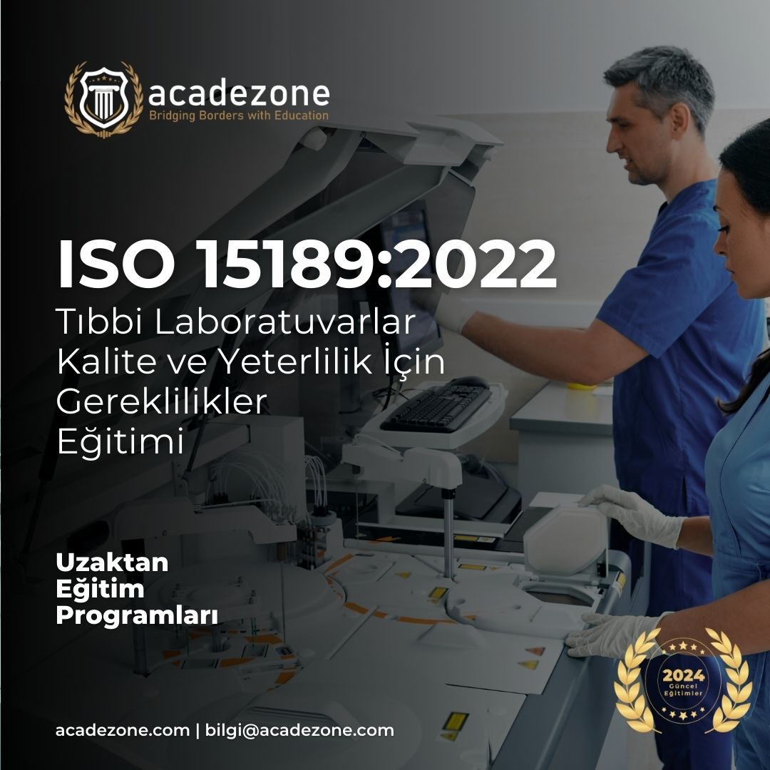 ISO 15189:2022 Tıbbi Laboratuvarlar Kalite ve Yeterlilik İçin Gereklilikler